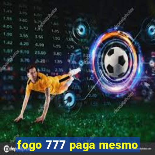 fogo 777 paga mesmo